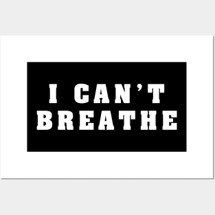 I CAN'T BREATHE Posters and Art